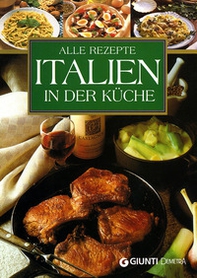 Alle Rezepte Italien in der Küche - Librerie.coop