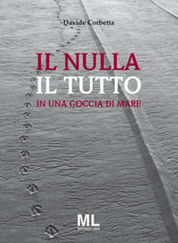 Il nulla il tutto. In una goccia di mare - Librerie.coop Il nulla il tutto. In una goccia di mare - Librerie.coop