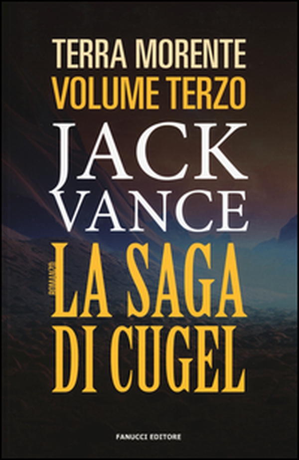 La saga di Cugel. La terra morente - Vol. 3 - Librerie.coop La saga di Cugel. La terra morente - Vol. 3 - Librerie.coop