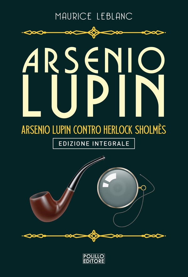 Arsenio Lupin contro Herlock Sholmès - Librerie.coop Arsenio Lupin contro Herlock Sholmès - Librerie.coop