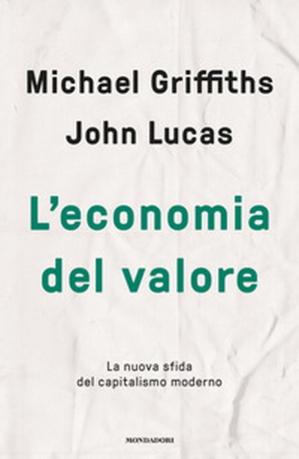 L'economia del valore. La nuova sfida del capitalismo moderno - Librerie.coop L'economia del valore. La nuova sfida del capitalismo moderno - Librerie.coop