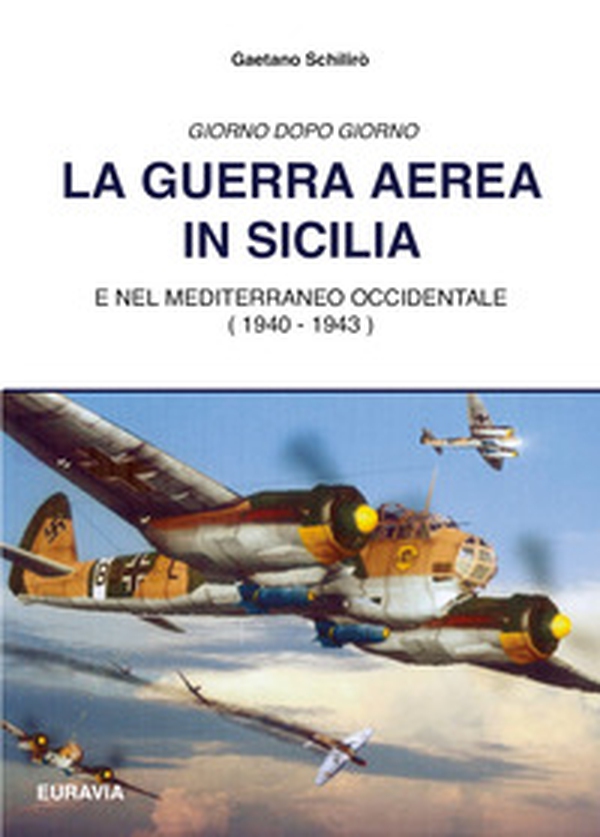La guerra aerea in Sicilia - Librerie.coop La guerra aerea in Sicilia - Librerie.coop