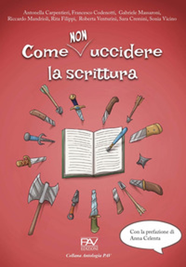 Come non uccidere la scrittura - Librerie.coop Come non uccidere la scrittura - Librerie.coop