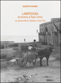 Lampedusa dai Borbone al Regno d'Italia nei manoscritti di Antonino Conti Dini - Librerie.coop