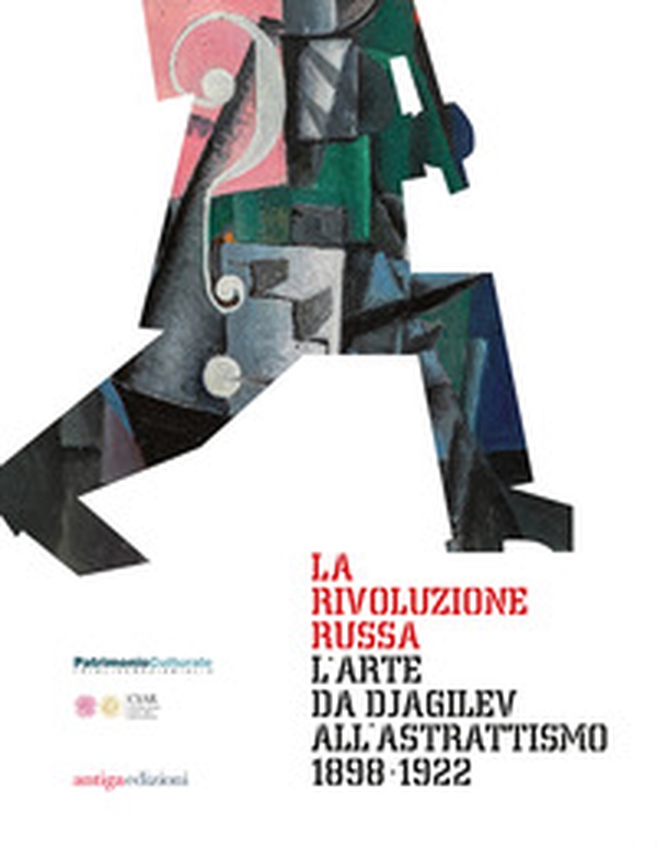 La rivoluzione russa. L'arte da Djagilev all'astrattismo 1898-1922 - Librerie.coop La rivoluzione russa. L'arte da Djagilev all'astrattismo 1898-1922 - Librerie.coop