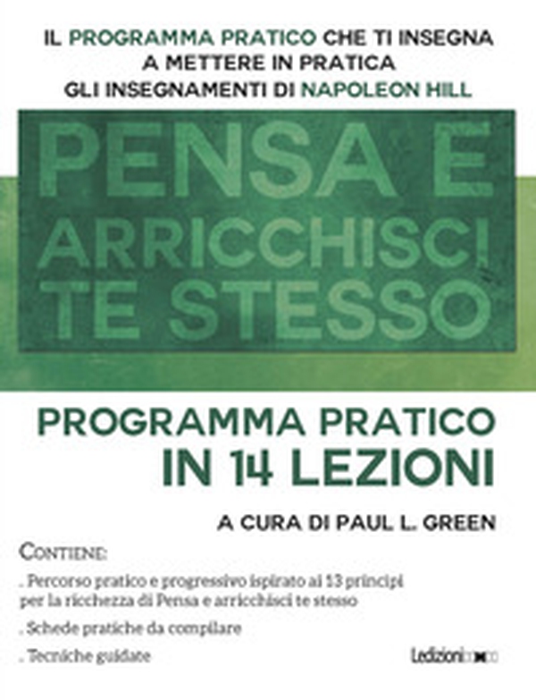 Pensa e arricchisci te stesso. Programma pratico in 14 lezioni - Librerie.coop Pensa e arricchisci te stesso. Programma pratico in 14 lezioni - Librerie.coop