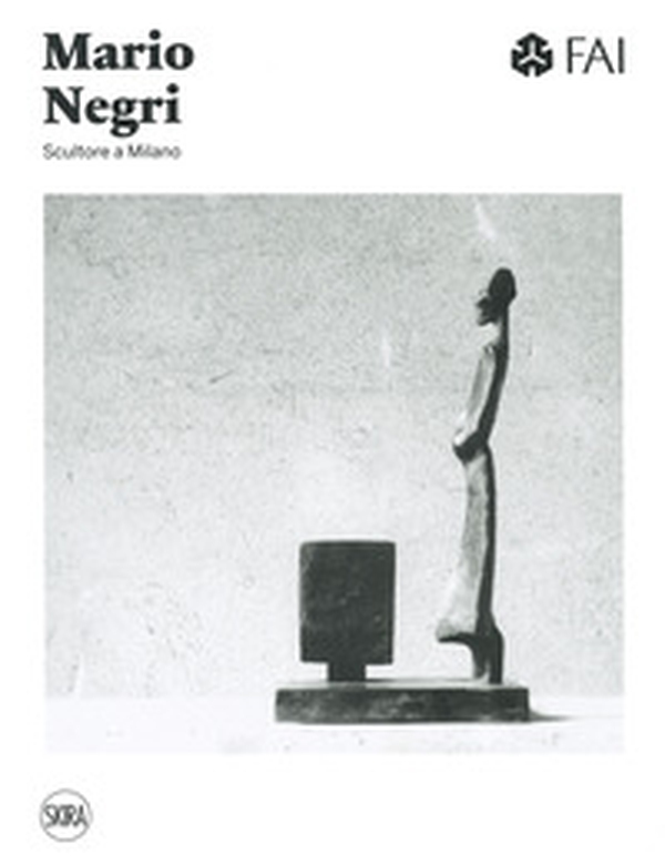 Mario Negri. Scultore a Milano - Librerie.coop Mario Negri. Scultore a Milano - Librerie.coop