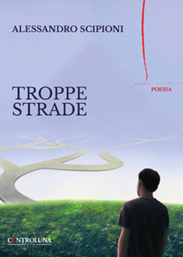 Troppe strade - Librerie.coop Troppe strade - Librerie.coop