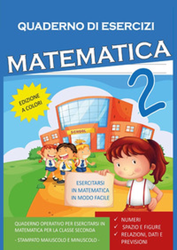Quaderno esercizi matematica. Per la Scuola elementare - Librerie.coop Quaderno esercizi matematica. Per la Scuola elementare - Librerie.coop