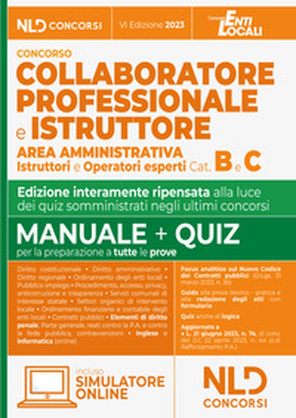 Collaboratore e Istruttore dell'area amministrativa cat. B e C negli Enti Locali 2023. Manuale + quiz - Librerie.coop Collaboratore e Istruttore dell'area amministrativa cat. B e C negli Enti Locali 2023. Manuale + quiz - Librerie.coop