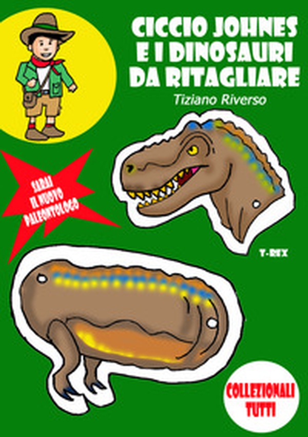Ciccio Johnes e i dinosauri da ritagliare - Librerie.coop Ciccio Johnes e i dinosauri da ritagliare - Librerie.coop