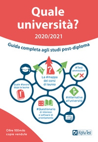 Quale università? Anno accademico 2020-2021. Guida completa agli studi post-diploma - Librerie.coop