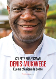 Denis Mukwege. L'uomo che ripara le donne - Librerie.coop
