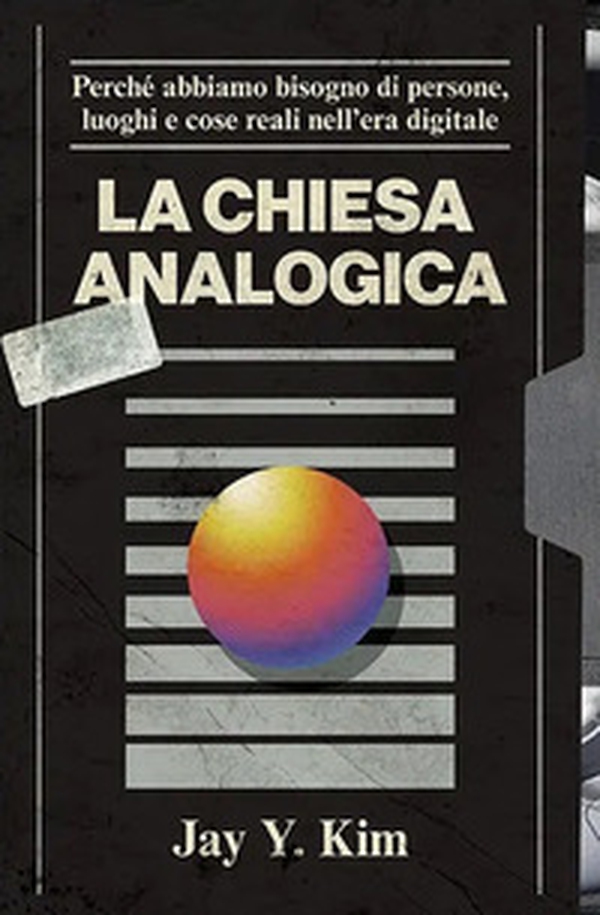 La Chiesa analogica. Perché abbiamo bisogno di persone, luoghi e cose nell'era digitale - Librerie.coop La Chiesa analogica. Perché abbiamo bisogno di persone, luoghi e cose nell'era digitale - Librerie.coop