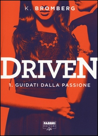 Guidati dalla passione. Driven - Vol. 1 - Librerie.coop