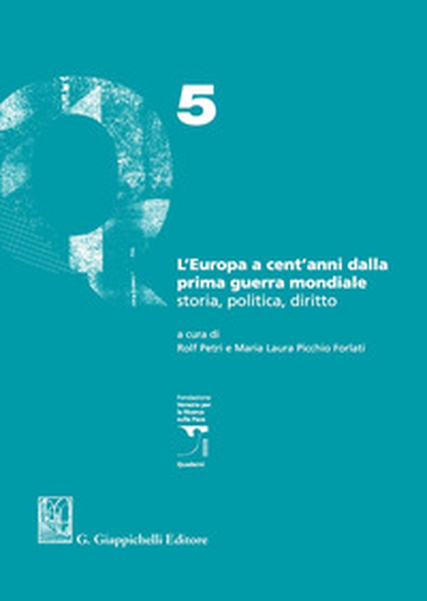 L'Europa a cent'anni dalla Prima guerra mondiale. Storia, politica, diritto - Librerie.coop L'Europa a cent'anni dalla Prima guerra mondiale. Storia, politica, diritto - Librerie.coop