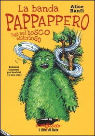 La banda Pappappero. Fuga nel bosco misterioso - Librerie.coop