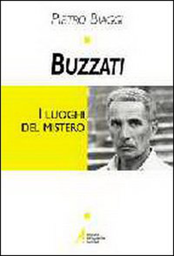 Buzzati. I luoghi del mistero - Librerie.coop Buzzati. I luoghi del mistero - Librerie.coop