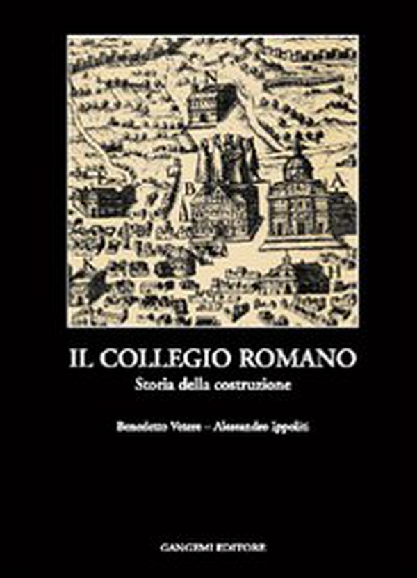 Il collegio romano. Storia della costruzione - Librerie.coop Il collegio romano. Storia della costruzione - Librerie.coop
