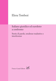 Italiano giuridico ed euroletto a confronto. Storie di parole, tendenze traduttive e interferenze - Librerie.coop