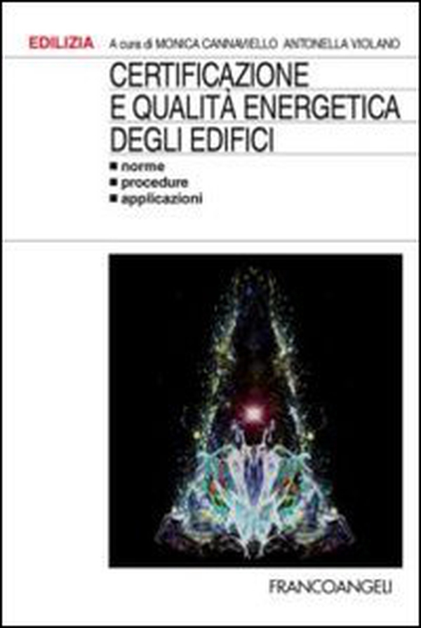 Certificazione e qualità energetica degli edifici. Norme, procedure, applicazioni - Librerie.coop Certificazione e qualità energetica degli edifici. Norme, procedure, applicazioni - Librerie.coop