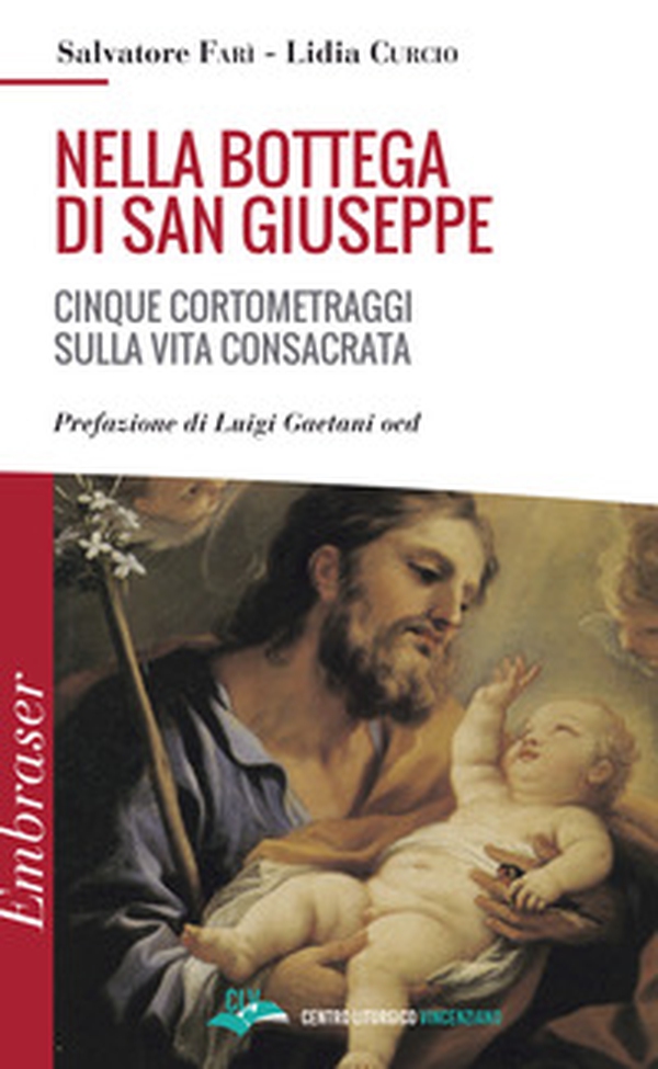 Nella bottega di San Giuseppe. Cinque cortometraggi sulla vita consacrata - Librerie.coop Nella bottega di San Giuseppe. Cinque cortometraggi sulla vita consacrata - Librerie.coop