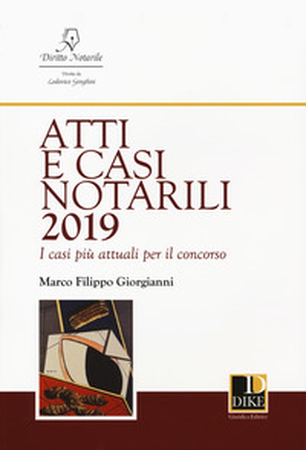 Atti e casi notarili 2019. I casi più attuali per il concorso - Librerie.coop Atti e casi notarili 2019. I casi più attuali per il concorso - Librerie.coop