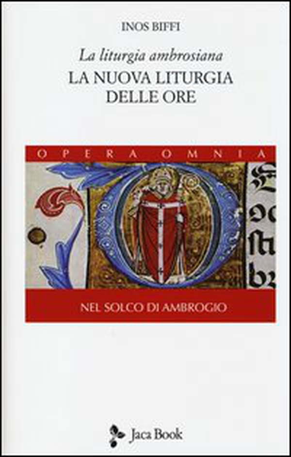 La liturgia ambrosiana. La nuova liturgia delle ore. Nel solco di Ambrogio - Vol. 2 - Librerie.coop La liturgia ambrosiana. La nuova liturgia delle ore. Nel solco di Ambrogio - Vol. 2 - Librerie.coop