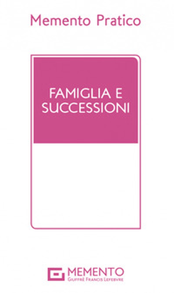 Memento pratico famiglia e successioni 2022 - Librerie.coop Memento pratico famiglia e successioni 2022 - Librerie.coop