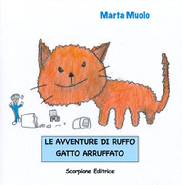 Le avventure di Ruffo, gatto arruffato - Librerie.coop Le avventure di Ruffo, gatto arruffato - Librerie.coop