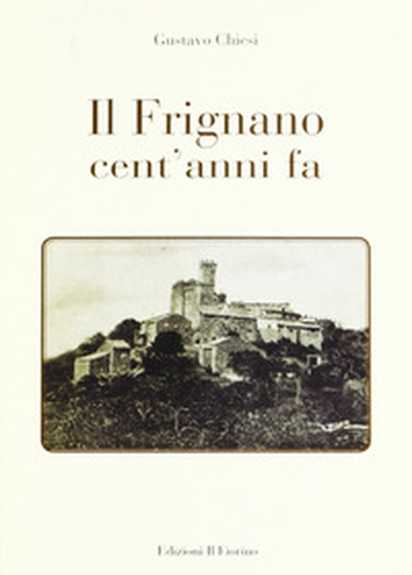 Il Frignano cent'anni fa - Librerie.coop Il Frignano cent'anni fa - Librerie.coop