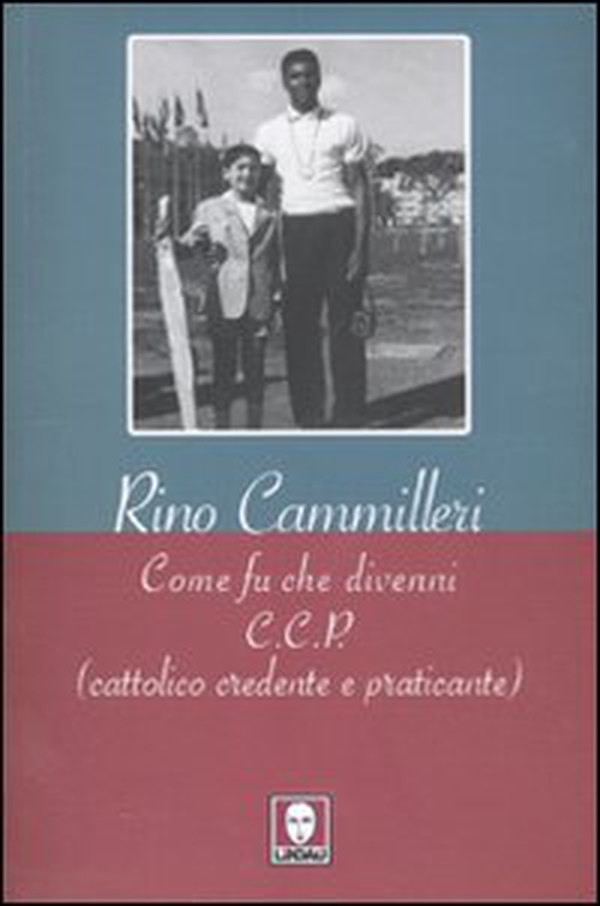 Come fu che divenni c.c.p. (cattolico, credente e praticante) - Librerie.coop Come fu che divenni c.c.p. (cattolico, credente e praticante) - Librerie.coop