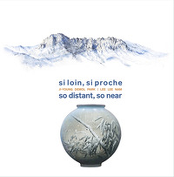 Si loin, si proche-So distant, so near. Ji-Young Demol Park. Lee Lee Nam - Librerie.coop Si loin, si proche-So distant, so near. Ji-Young Demol Park. Lee Lee Nam - Librerie.coop