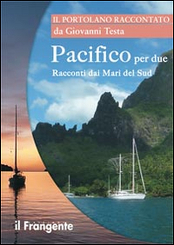 Pacifico per due. Racconti dai mari del sud. Portolano raccontato - Librerie.coop Pacifico per due. Racconti dai mari del sud. Portolano raccontato - Librerie.coop