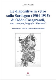 Le diapositive in vetro sulla Sardegna (1904-1915) di Oddo Casagrandi, uno scienziato fotografo «dilettante» - Librerie.coop
