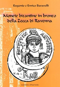 Monete bizantine in bronzo della zecca di Ravenna - Librerie.coop