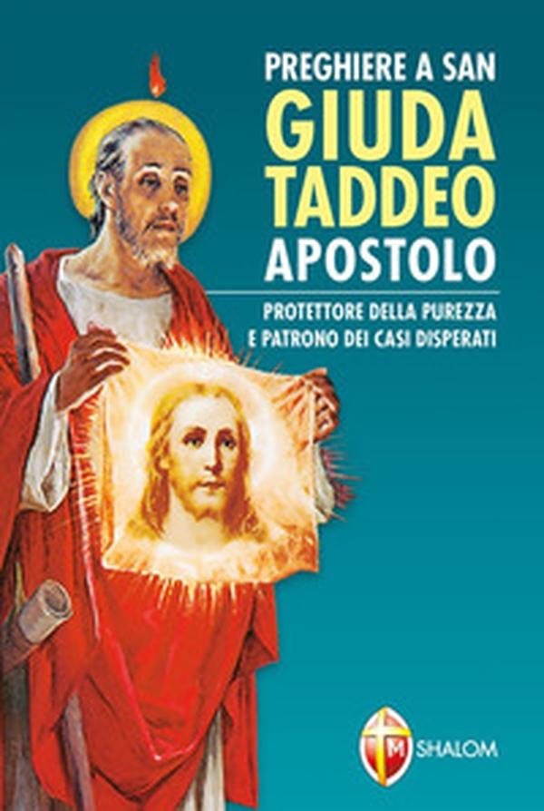 Preghiere a san Giuda Taddeo Apostolo. Protettore della purezza e patrono dei casi disperati - Librerie.coop Preghiere a san Giuda Taddeo Apostolo. Protettore della purezza e patrono dei casi disperati - Librerie.coop