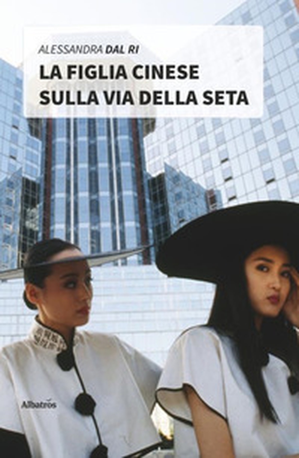 La figlia cinese sulla via della seta - Librerie.coop La figlia cinese sulla via della seta - Librerie.coop
