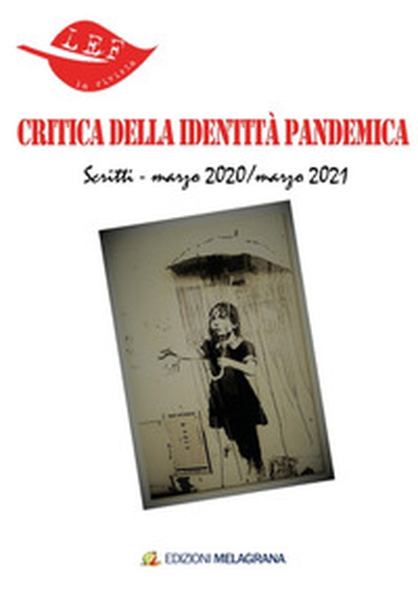 Critica della identità pandemica. Lef - Librerie.coop Critica della identità pandemica. Lef - Librerie.coop