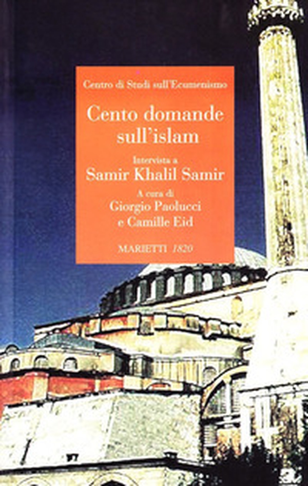 Cento domande sull'islam. Intervista a Samir Khalil Samir - Librerie.coop Cento domande sull'islam. Intervista a Samir Khalil Samir - Librerie.coop