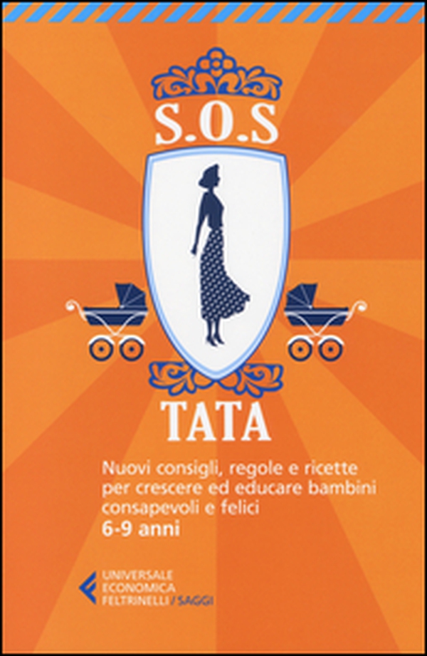 SOS Tata. Nuovi consigli, regole e ricette per crescere ed educare bambini consapevoli e felici 6-9 anni - Librerie.coop SOS Tata. Nuovi consigli, regole e ricette per crescere ed educare bambini consapevoli e felici 6-9 anni - Librerie.coop
