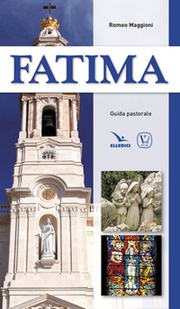Fatima. Guida pastorale - Librerie.coop Fatima. Guida pastorale - Librerie.coop