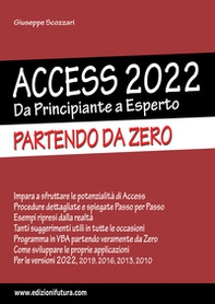 Access 2022. Da principiante a esperto. Partendo da zero - Librerie.coop