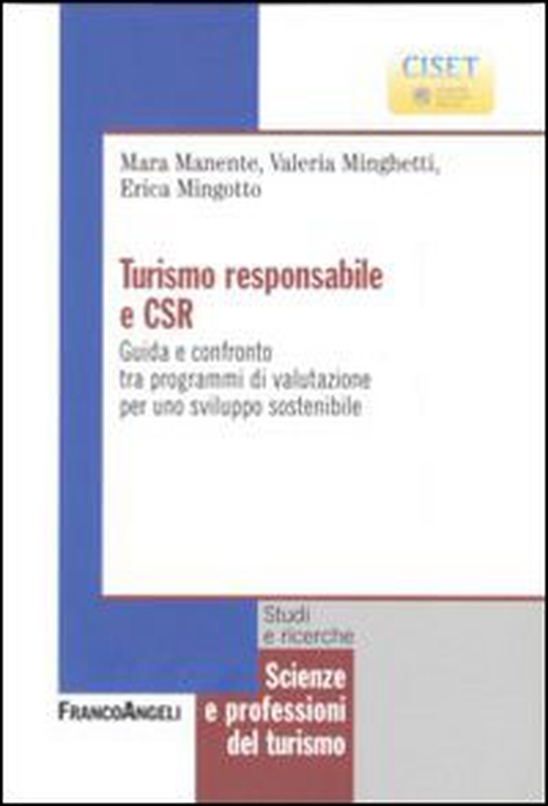 Turismo responsabile e CSR. Guida e confronto tra programmi di valutazione per uno sviluppo sostenibile - Librerie.coop Turismo responsabile e CSR. Guida e confronto tra programmi di valutazione per uno sviluppo sostenibile - Librerie.coop