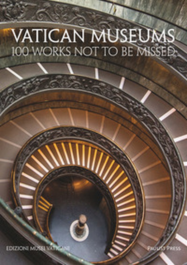Vatican Museums. 100 works not to be missed - Librerie.coop Vatican Museums. 100 works not to be missed - Librerie.coop