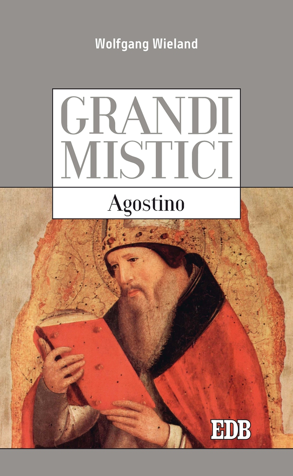 Grandi mistici. Agostino - Librerie.coop Grandi mistici. Agostino - Librerie.coop