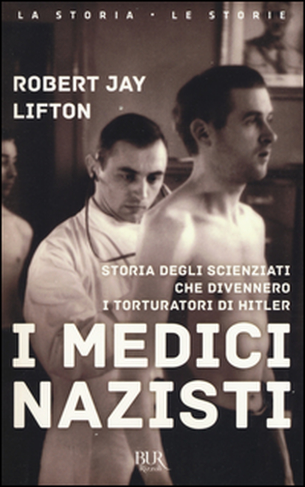 I medici nazisti. Storia degli scienziati che divennero i torturatori di Hitler - Librerie.coop I medici nazisti. Storia degli scienziati che divennero i torturatori di Hitler - Librerie.coop