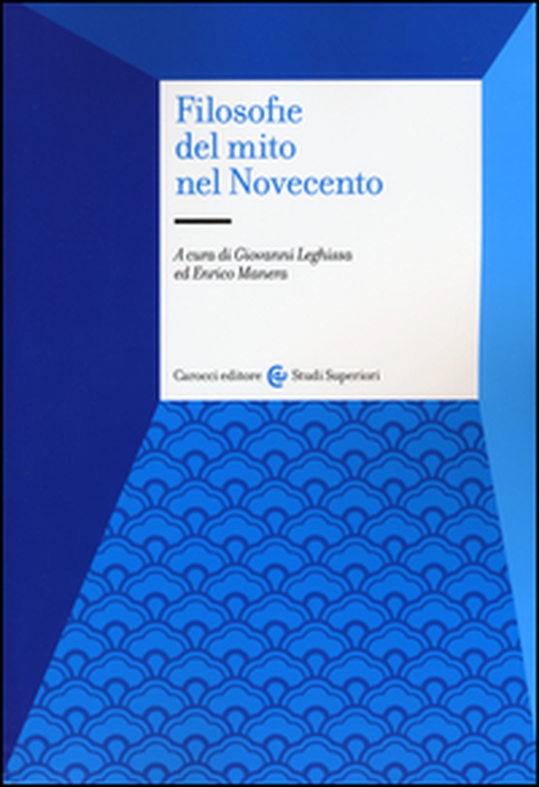 Filosofie del mito nel Novecento - Librerie.coop Filosofie del mito nel Novecento - Librerie.coop