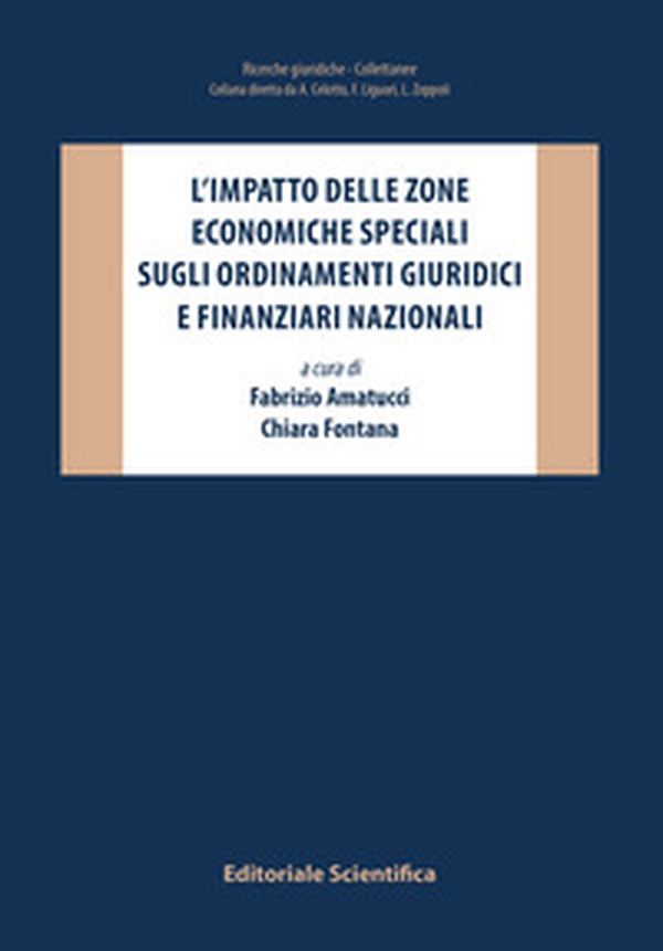 L'impatto delle zone economiche speciali sugli ordinamenti giuridici e finanziari nazionali - Librerie.coop L'impatto delle zone economiche speciali sugli ordinamenti giuridici e finanziari nazionali - Librerie.coop