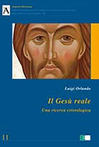 Il Gesù reale. Una ricerca cristologica - Librerie.coop